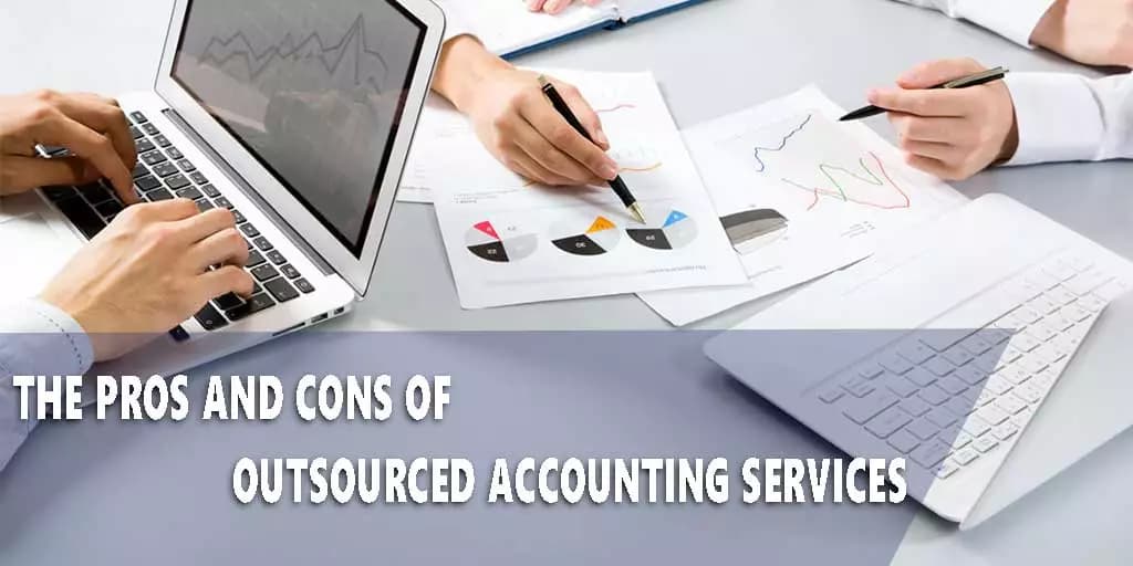 The Pros And Cons Outsourced Accounting Services