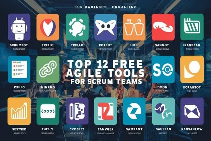 Top 12 Free Agile Tools for Your Scrum Team 