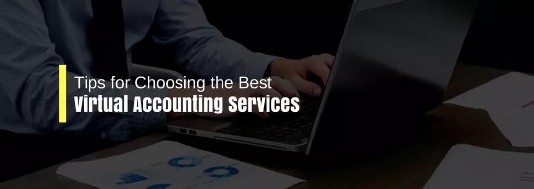 Tips For Choosing Virtual Accounting Services